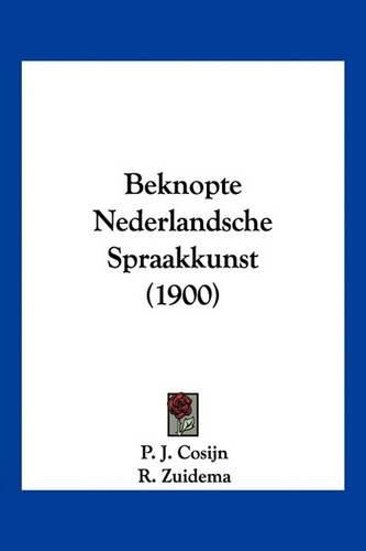 Cover image for Beknopte Nederlandsche Spraakkunst (1900)