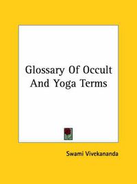 Cover image for Glossary of Occult and Yoga Terms