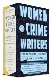 Cover image for Women Crime Writers: Eight Suspense Novels Of The 1940s & 50s: A Library of America Boxset