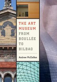 Cover image for The Art Museum from Boullee to Bilbao