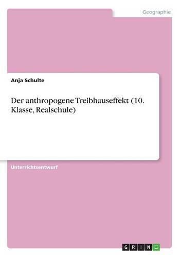 Cover image for Der anthropogene Treibhauseffekt (10. Klasse, Realschule)