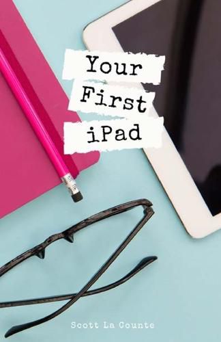 Cover image for Your First iPad: The Easy Guide to iPad 10.2 and Other iPads Running iPadOS 13