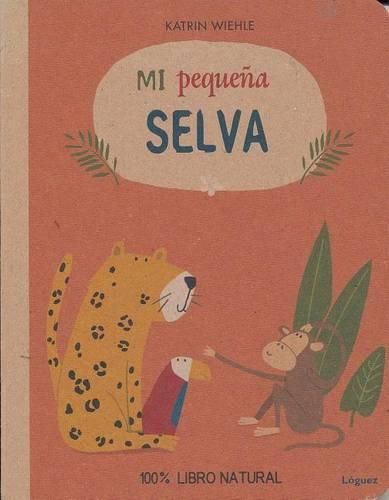 Cover image for Mi Pequena Selva