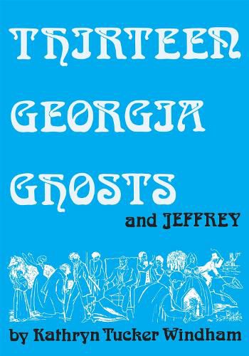 Cover image for Thirteen Georgia Ghosts and Jeffrey: Commemorative Edition