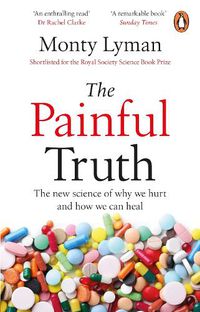 Cover image for The Painful Truth: The new science of why we hurt and how we can heal