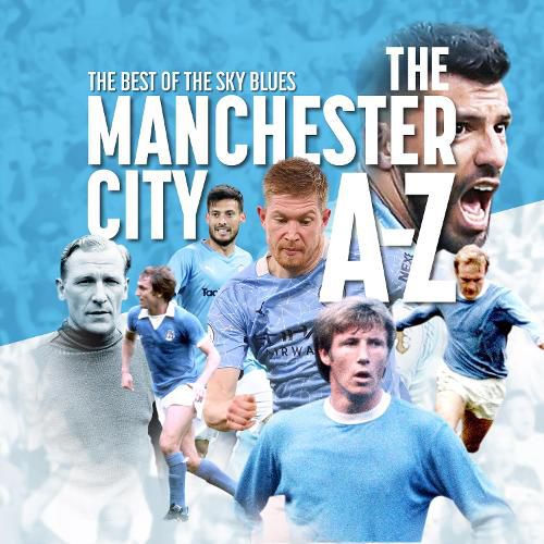 Cover image for The A-Z of Manchester City FC