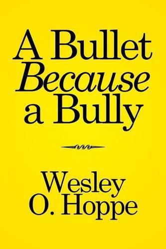 Cover image for A Bullet Because a Bully