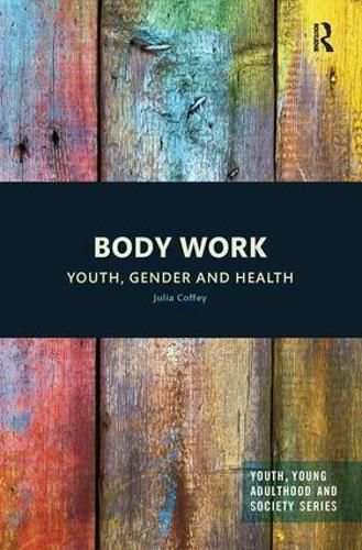 Cover image for Body Work: Youth, Gender and Health