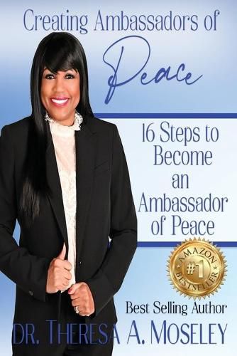 Cover image for Creating Ambassadors of Peace: 16 Steps to Become an Ambassador of Peace