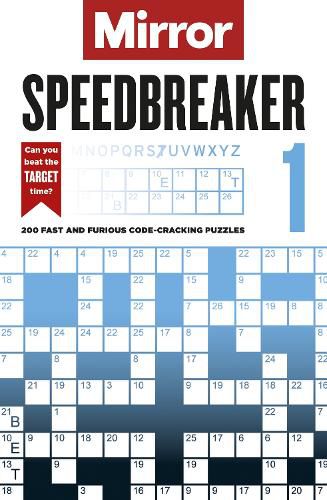 Cover image for The Mirror: Speedbreaker  1: 200 fast and furious code-cracking puzzles from the pages of your favourite newspaper