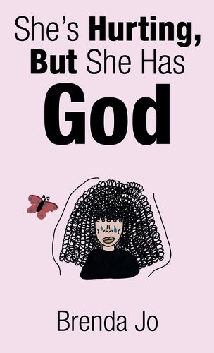 Cover image for She's Hurting, But She Has God