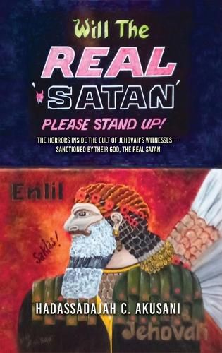 Cover image for Will The REAL Satan Please Stand Up!