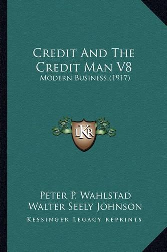 Cover image for Credit and the Credit Man V8: Modern Business (1917)