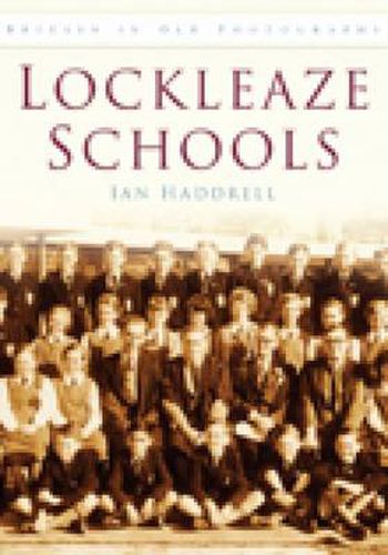 Cover image for Lockleaze Schools: Britain in Old Photographs