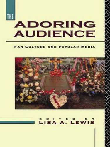 Cover image for The Adoring Audience: Fan Culture and Popular Media