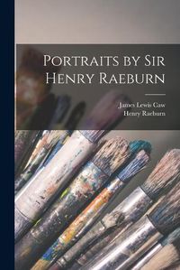 Cover image for Portraits by Sir Henry Raeburn