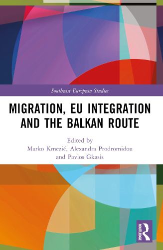 Cover image for Migration, EU Integration and the Balkan Route