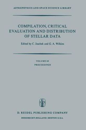 Compilation, Critical Evaluation and Distribution of Stellar Data: Proceedings of the International Astronomical Union Colloquium No. 35, held at Strasbourg, France, 19-21 August, 1976