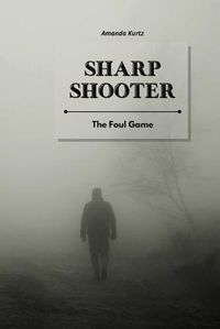 Cover image for Sharp Shooter: The Foul Game