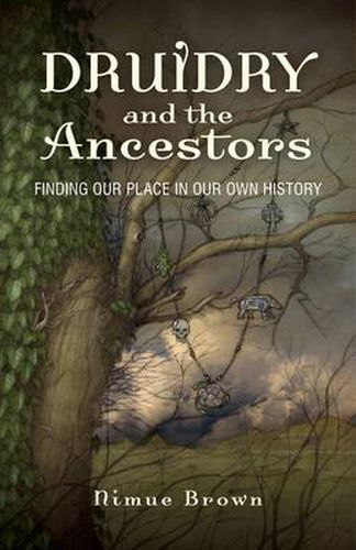 Druidry and the Ancestors - Finding our place in our own history