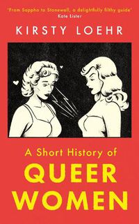 Cover image for A Short History of Queer Women