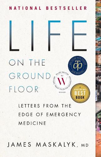 Life On The Ground Floor: Letters from the Edge of Emergency Medicine
