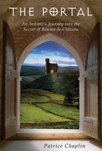 Cover image for The Portal: An Initiate's Journey into the Secret of Rennes-le-Chateau