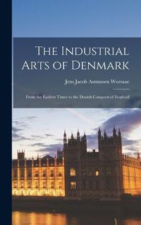 Cover image for The Industrial Arts of Denmark