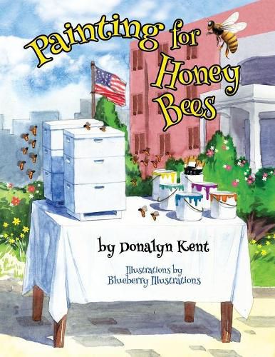 Cover image for Painting for Honey Bees: A Beekeeper Educates With Art