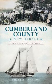 Cover image for Cumberland County, New Jersey: 265 Years of History