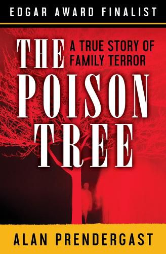 Cover image for The Poison Tree: A True Story of Family Terror