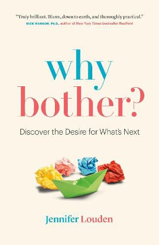 Cover image for Why Bother: Discover the Desire for What's Next