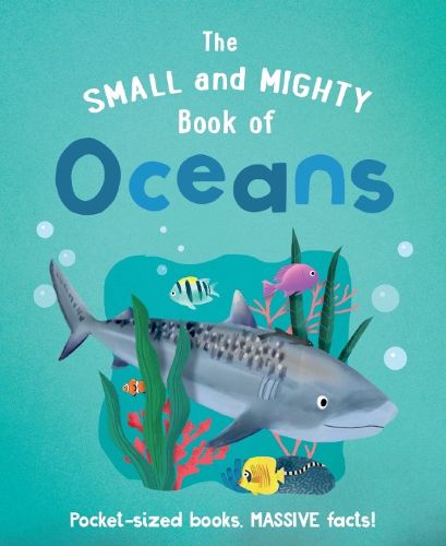 Cover image for The Small and Mighty Book of Oceans