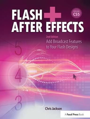 Flash + After Effects: Add Broadcast Features to Your Flash Designs