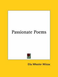 Cover image for Passionate Poems