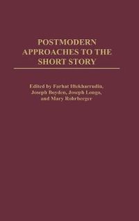 Cover image for Postmodern Approaches to the Short Story