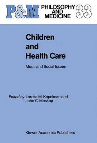 Cover image for Children and Health Care: Moral and Social Issues