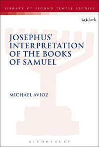 Cover image for Josephus' Interpretation of the Books of Samuel