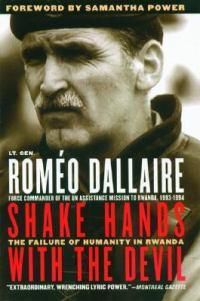Cover image for Shake Hands with the Devil: The Failure of Humanity in Rwanda