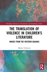 Cover image for The Translation of Violence in Children's Literature