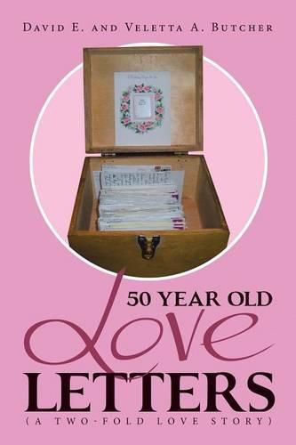 Cover image for 50 Year Old Love Letters: (A Two-fold Love Story)