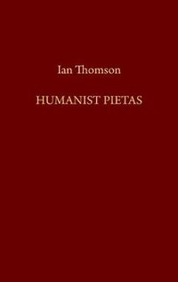 Cover image for Humanist Pietas: The Panegyric of Ianus Pannonius on Guarinus Veronensis