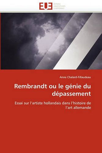 Cover image for Rembrandt Ou Le G nie Du D passement