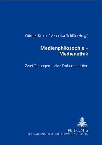 Cover image for Medienphilosophie - Medienethik: Zwei Tagungen - Eine Dokumentation