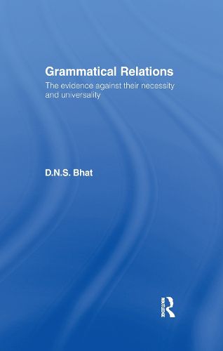 Cover image for Grammatical Relations: The Evidence Against Their Necessity and Universality