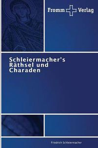 Cover image for Schleiermacher's Rathsel und Charaden