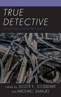 Cover image for True Detective: Critical Essays on the HBO Series