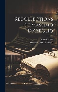 Cover image for Recollections of Massimo D'Azeglio