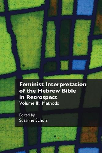 Cover image for Feminist Interpretation of the Hebrew Bible in Retrospect. III: Methods