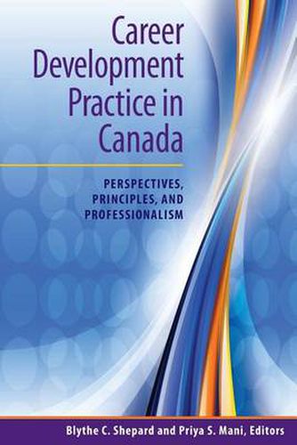 Cover image for Career Development Practice in Canada: Perspectives, Principles, and Professionalism